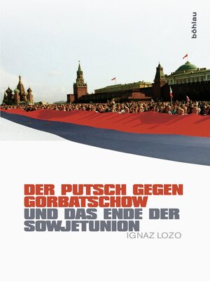 cover image of Der Putsch gegen Gorbatschow und das Ende der Sowjetunion
